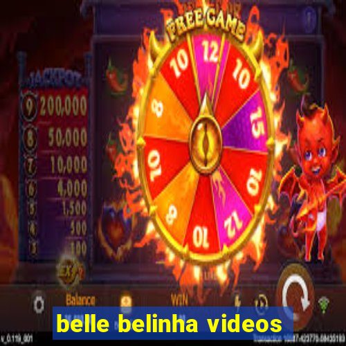 belle belinha videos
